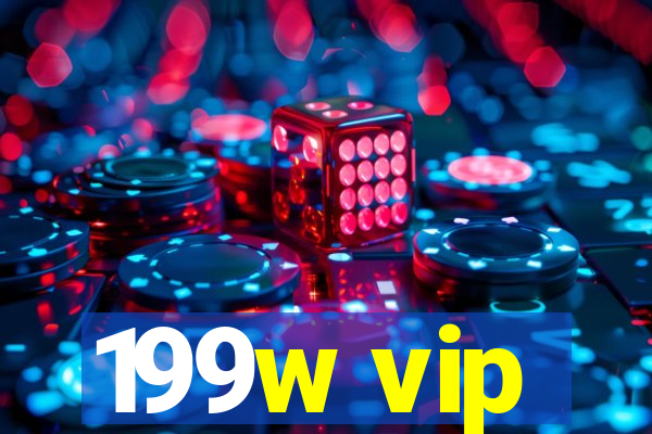 199w vip